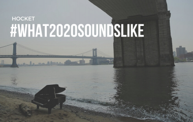 HOCKET Announces New Project: #What2020SoundsLike HOCKET Announces New Project: #What2020SoundsLike